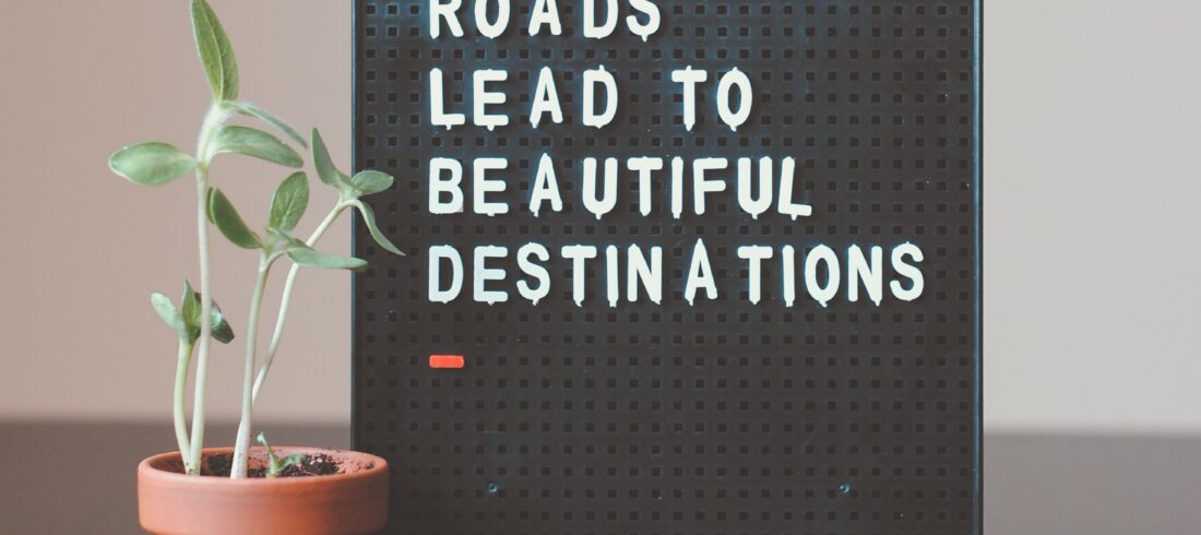 difficult roads lead to beautiful destinations